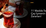 11 Madde İle Çay İçmenin Zararları!