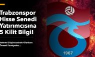 Trabzonspor Hisse Senedi Yatırımcısına 5 Kilit Bilgi!