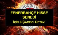 Fenerbahçe Hisse Senedi İçin 6 Çarpıcı Detay!